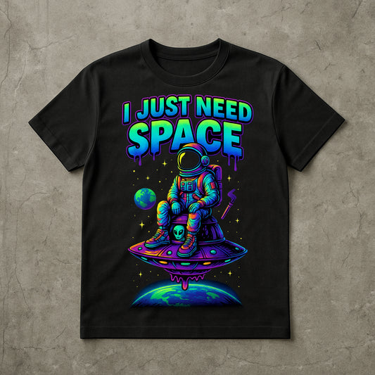 I JUST NEED SPACE