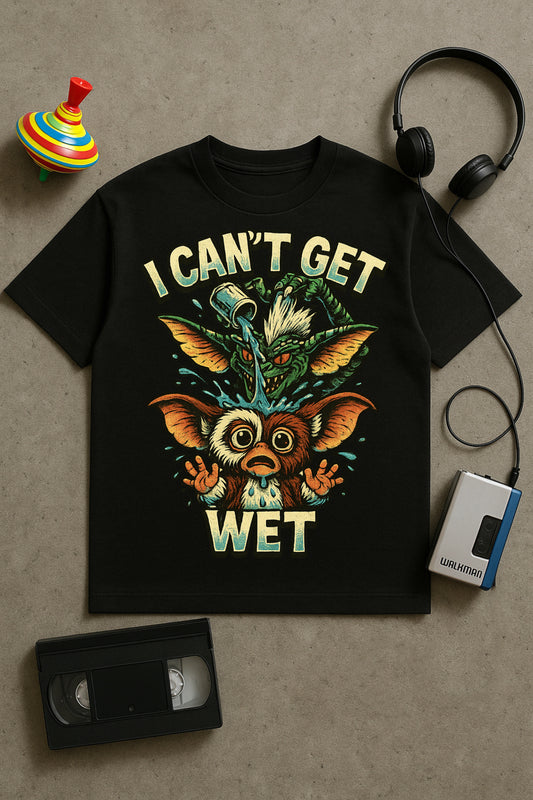I CAN’T GET WET